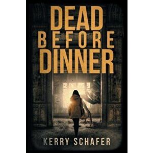Dead Before Dinner: A Shadow Valley Manor Mystery, Paperback - Kerry Schafer imagine