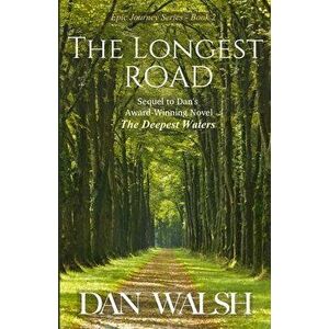 The Longest Road, Paperback - Dan Walsh imagine