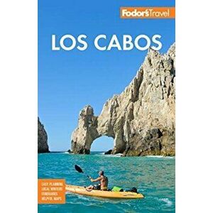 Fodor's Los Cabos: With Todos Santos, La Paz & Valle de Guadalupe, Paperback - *** imagine
