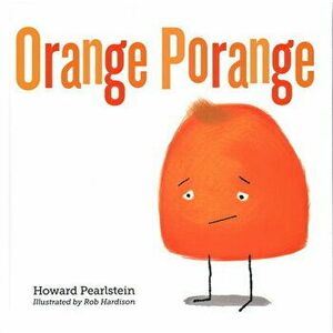Orange Porange, Hardcover - Howard Pearlstein imagine