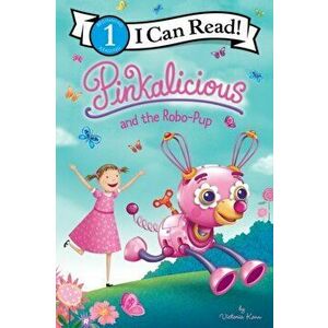 Pinkalicious and the Robo-Pup, Hardcover - Victoria Kann imagine