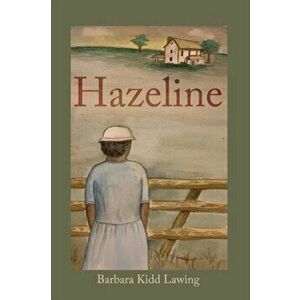 Hazeline, Paperback - Barbara Kidd Lawing imagine