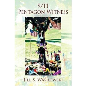 9/11 Pentagon Witness, Paperback - Jill S. Wasilewski imagine