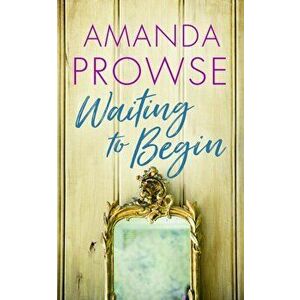 Waiting to Begin, Paperback - Amanda Prowse imagine