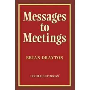 Messages to Meetings, Paperback - Brian Drayton imagine