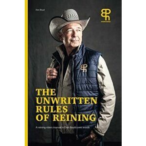 The Unwritten rules of reining, Paperback - Don Boyd imagine