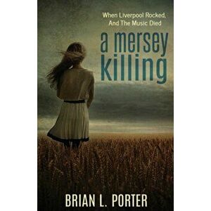 A Mersey Killing, Paperback - Brian L. Porter imagine