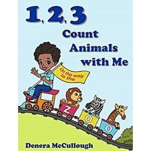 1, 2, 3 Count Animals with Me, Hardcover - Denera McCullough imagine