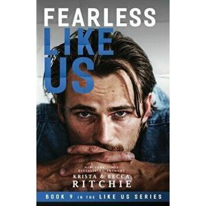 Fearless Like Us (Like Us #9), Paperback - Krista Ritchie imagine