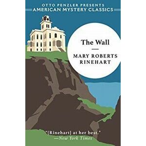 The Wall, Paperback - Mary Roberts Rinehart imagine
