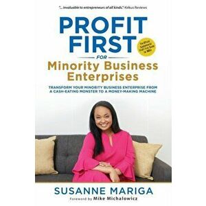 Profit First For Minority Business Enterprises, Paperback - Susanne Mariga imagine