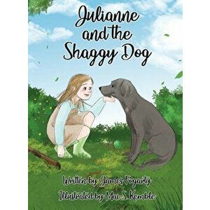 Julianne and the Shaggy Dog, Hardcover - James F. Fogarty imagine
