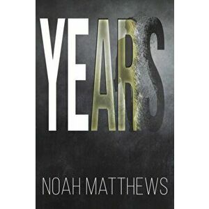 Years, Paperback - Noah Matthews imagine