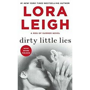 Dirty Little Lies: A Men of Summer Novel, Paperback - Lora Leigh imagine