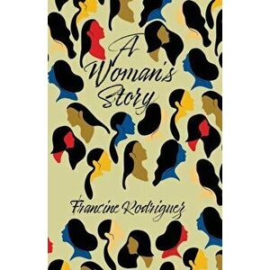 A Woman's Story, Paperback - Francine Rodriguez imagine