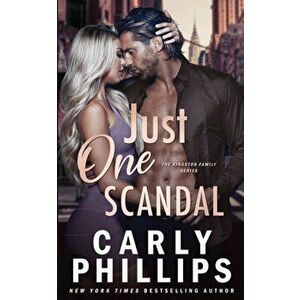 Just One Scandal, Paperback - Carly Phillips imagine