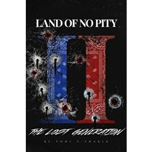 Land Of No Pity 2: The Lost Generation, Paperback - Toni T-Shakir imagine