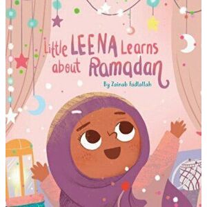 Little Leena Learns About Ramadan, Hardcover - Zainab Fadlallah imagine