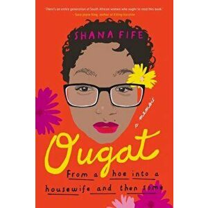 OUGAT - From a hoe into a housewife and then some, Paperback - Shana Fife imagine