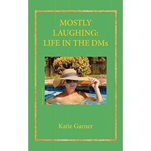 Mostly Laughing: Life in the DMs, Hardcover - Katie Garner imagine