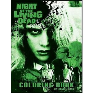 The Night of the Living Dead Coloring Book, Paperback - Jordan R. Colton imagine