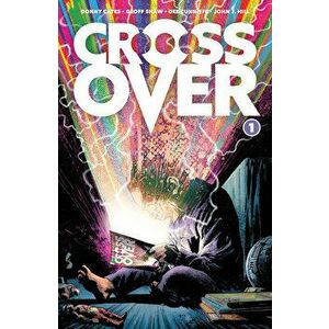 Crossover, Volume 1: Kids Love Chains, Paperback - Donny Cates imagine