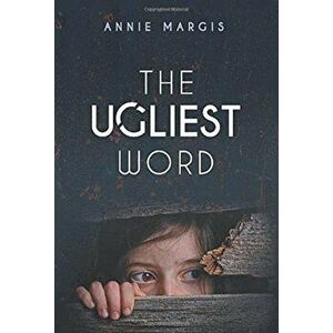 The Ugliest Word, Hardcover - Annie Margis imagine
