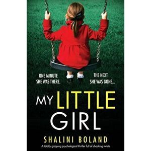 My Little Girl: A totally gripping psychological thriller full of shocking twists, Paperback - Shalini Boland imagine
