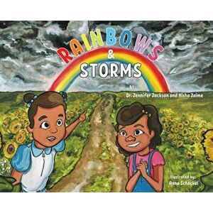Rainbows & Storms, Hardcover - Jennifer Jackson imagine