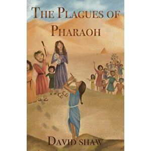 The Plagues of Pharaoh, Paperback - David Shaw imagine