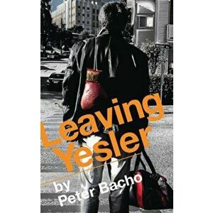 Leaving Yesler, Paperback - Peter Bacho imagine