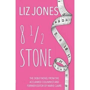 8 1/2 Stone, Paperback - Liz Jones imagine