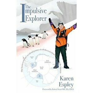 The Impulsive Explorer, Paperback - Karen Espley imagine