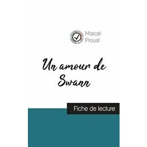 Un amour de Swann de Marcel Proust (fiche de lecture et analyse complète de l'oeuvre), Paperback - Marcel Proust imagine