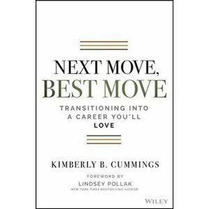 Next Move, Best Move: Transitioning Into a Career You'll Love, Paperback - Kimberly B. Cummings imagine