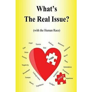 What's the Real Issue?: (with the Human Race), Paperback - Kenneth R. Pittz imagine