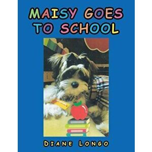 Maisy Goes to School, Paperback - Diane Longo imagine