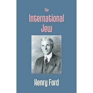 The International Jew, Paperback - Henry Ford imagine