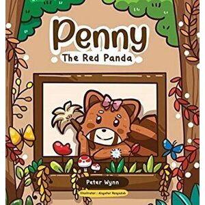 Penny The Red Panda, Hardcover - Peter Wynn imagine
