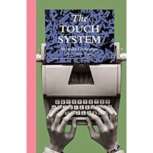 The Touch System, Paperback - Alejandra Costamagna imagine