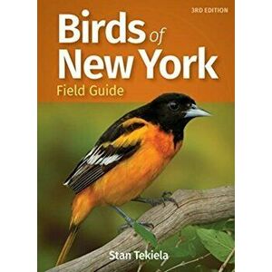 Birds of New York Field Guide, Paperback - Stan Tekiela imagine