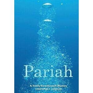 Pariah: A Vasily Korsokovach Mystery, Hardcover - Christopher H. Jansmann imagine