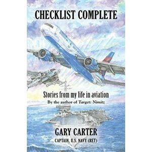 Checklist Complete: Stories from my life in aviation, Paperback - Gary Carter imagine