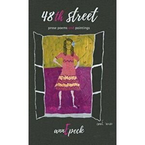 48th street: prose poems and paintings, Hardcover - *** imagine