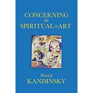 Concerning the Spiritual in Art, Hardcover - Wassily Kandinsky imagine