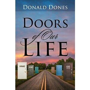 Doors of Our Life, Paperback - Donald Dones imagine