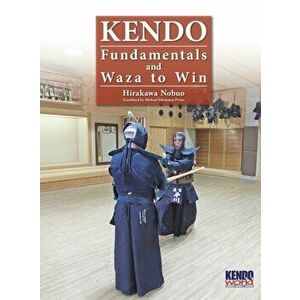 Kendo - Fundamentals and Waza to Win (Hardback), Hardcover - Nobuo Hirakawa imagine
