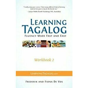 Learning Tagalog - Fluency Made Fast and Easy - Workbook 2 (Part of a 7-Book Set), Paperback - Frederik De Vos imagine