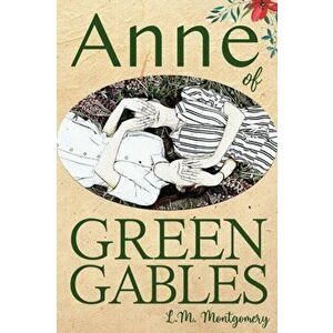 Anne of Green Gables, Paperback - L. M. Montgomery imagine