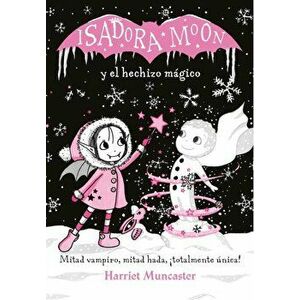 Isadora Moon y el Hechizo Mgico = Isadora Moon Makes Winter Magic, Hardcover - Harriet Muncaster imagine